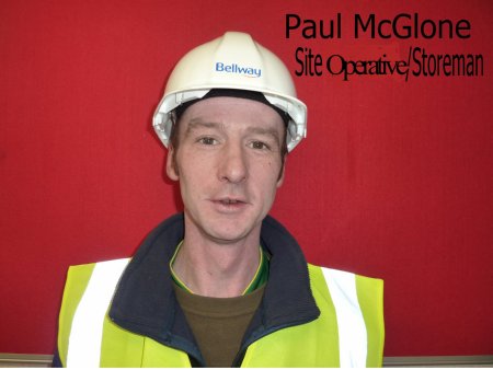 Paul McGlone, Site Operative/Storeman, NHBC Myrside Street 