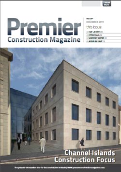 Premier Construction Magazine/ Channel Islands Construction Focus Issue: 17.1